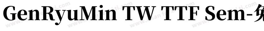 GenRyuMin TW TTF Sem字体转换